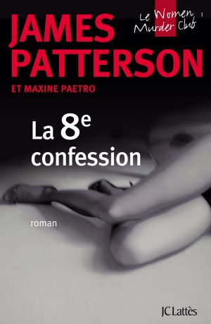 [Women's Murder Club 08] • La 8e confession